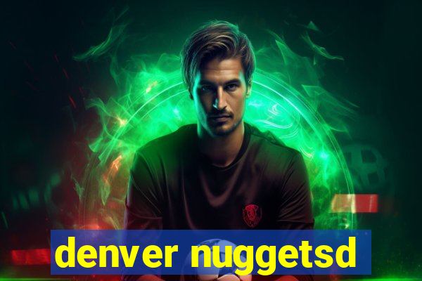 denver nuggetsd