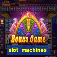 slot machines casino games