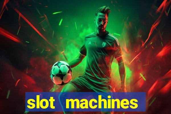 slot machines casino games