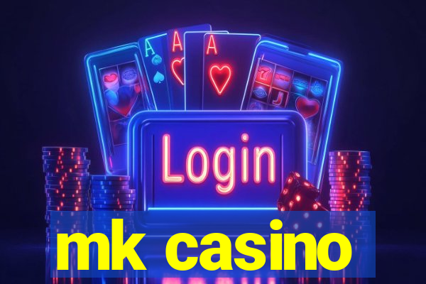 mk casino