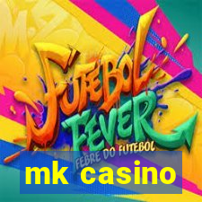 mk casino