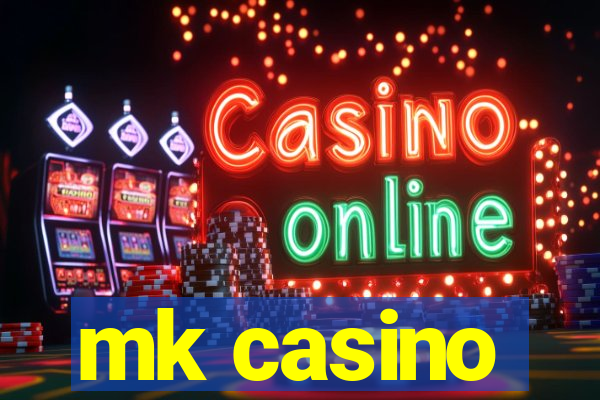 mk casino