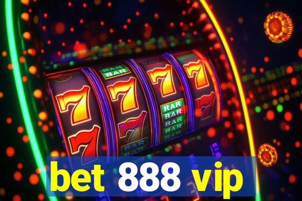 bet 888 vip