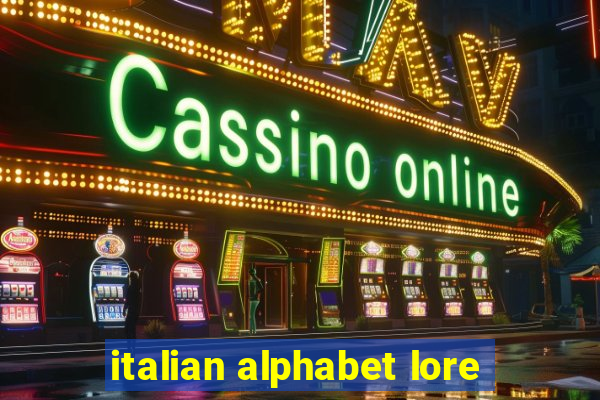 italian alphabet lore