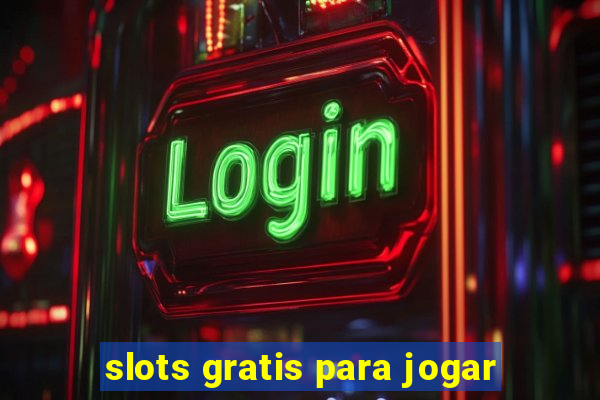 slots gratis para jogar