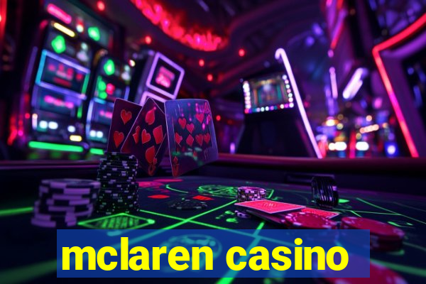 mclaren casino