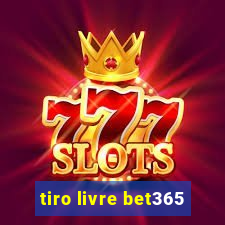 tiro livre bet365