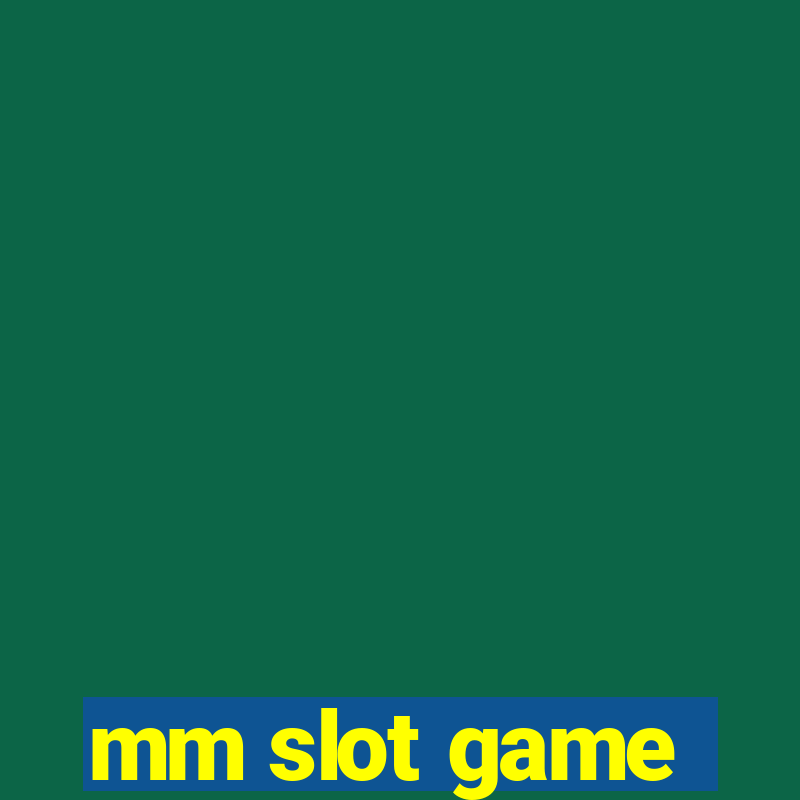 mm slot game