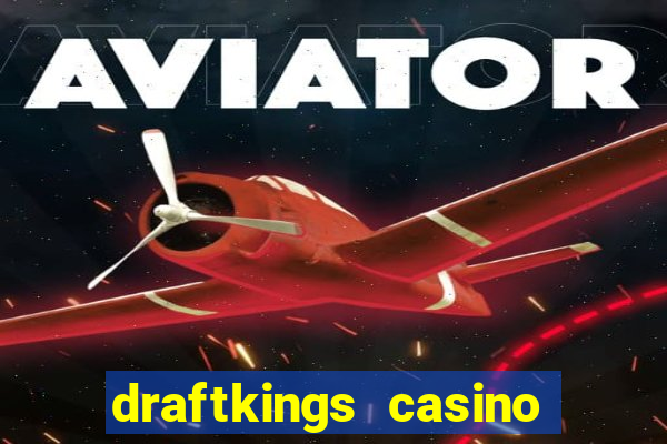 draftkings casino no deposit promo code