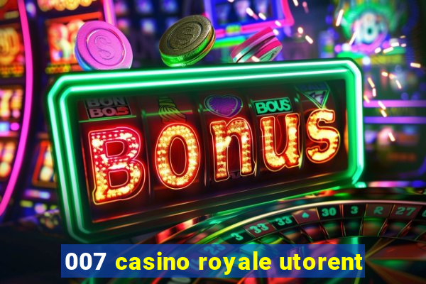 007 casino royale utorent