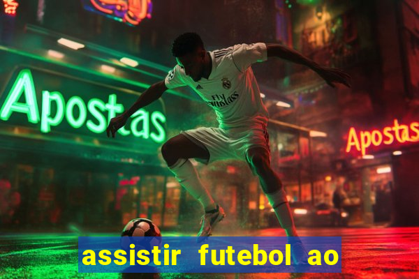 assistir futebol ao vivo sites