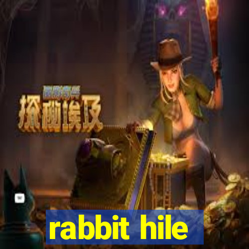 rabbit hile