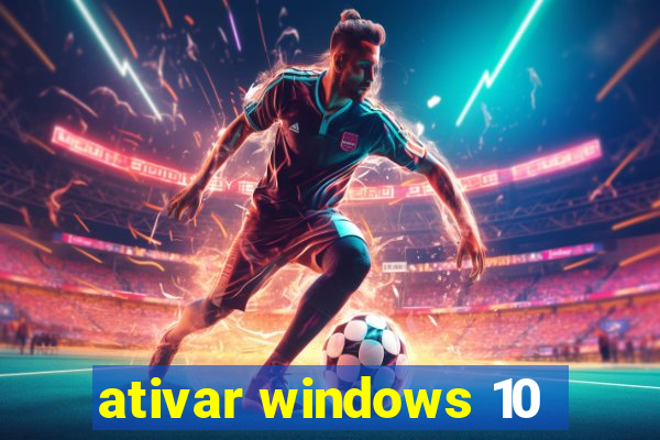 ativar windows 10