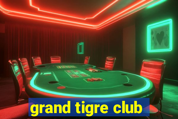 grand tigre club