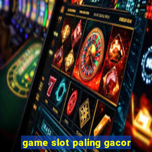 game slot paling gacor