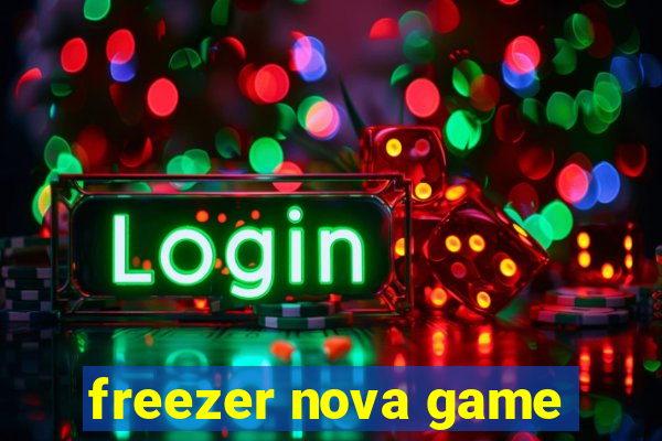 freezer nova game