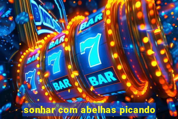 sonhar com abelhas picando