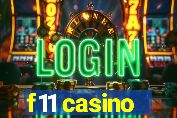 f11 casino