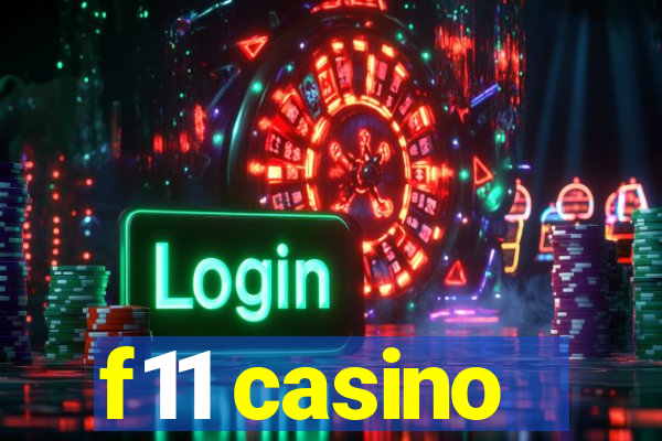 f11 casino