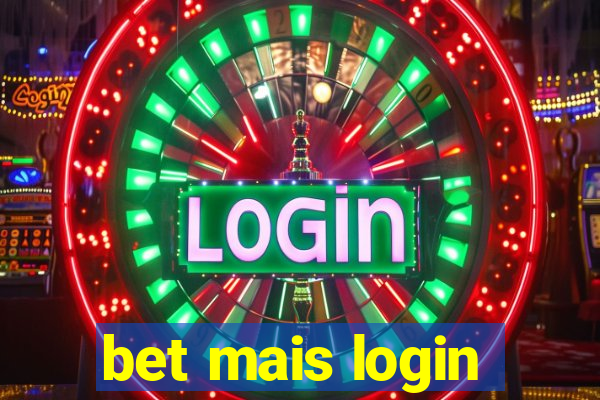 bet mais login