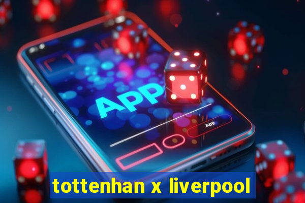 tottenhan x liverpool