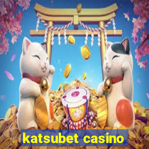 katsubet casino