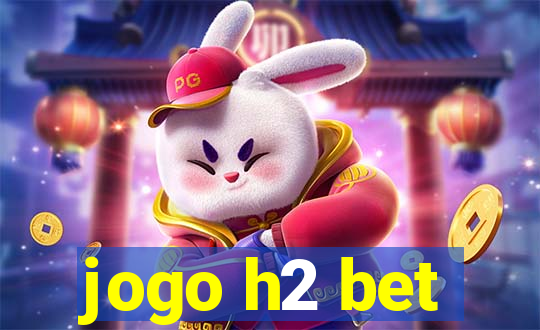 jogo h2 bet