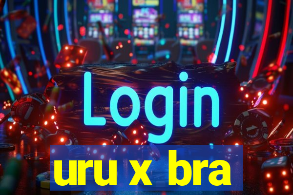 uru x bra