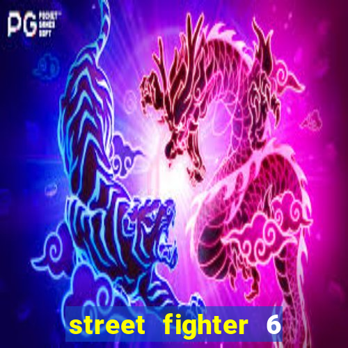 street fighter 6 system requirements