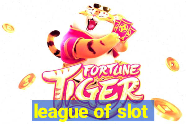 league of slot