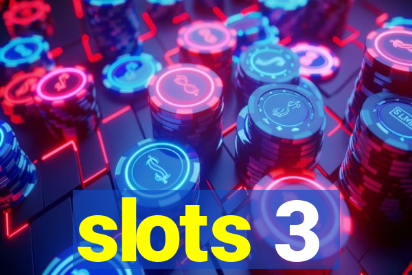 slots 3