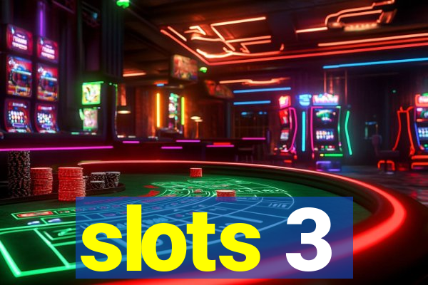 slots 3