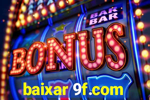 baixar 9f.com