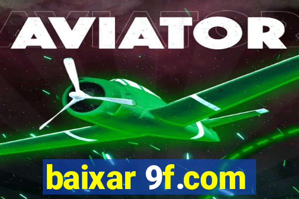 baixar 9f.com