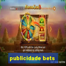 publicidade bets