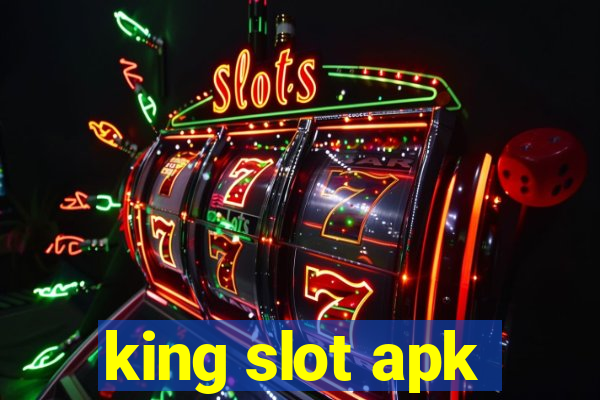 king slot apk