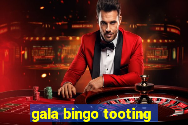 gala bingo tooting