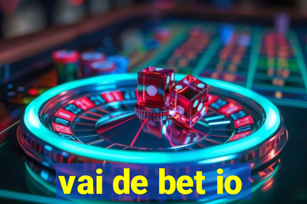 vai de bet io