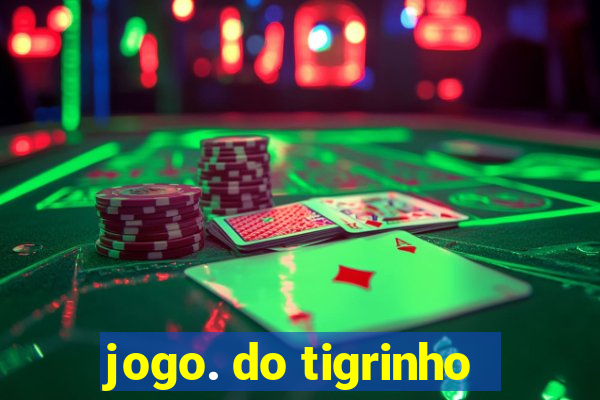 jogo. do tigrinho