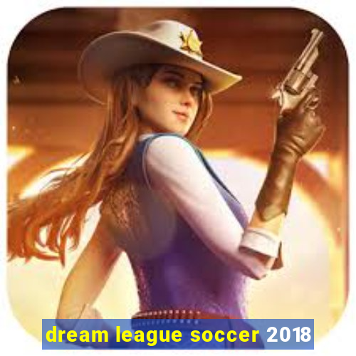 dream league soccer 2018