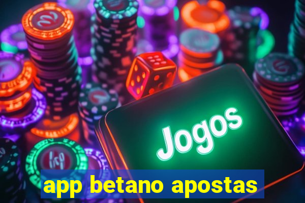 app betano apostas