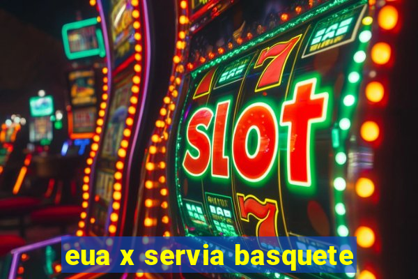 eua x servia basquete