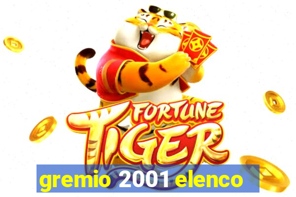 gremio 2001 elenco