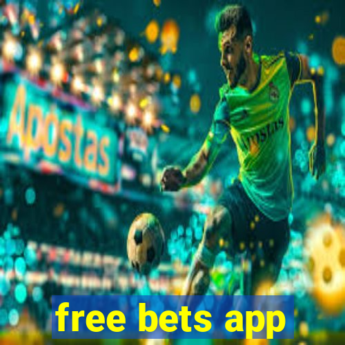 free bets app