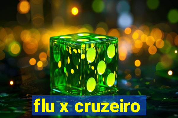 flu x cruzeiro