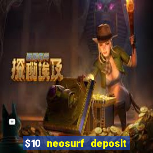 $10 neosurf deposit casinos australia