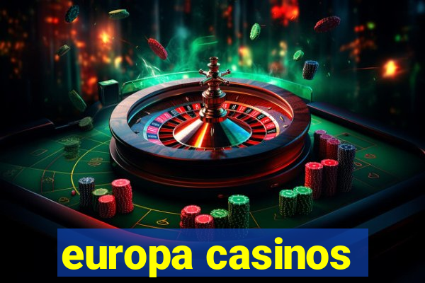 europa casinos