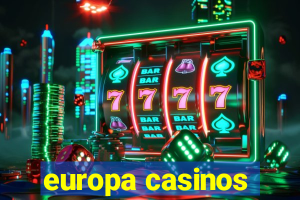 europa casinos