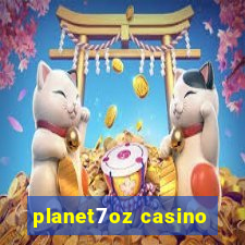 planet7oz casino