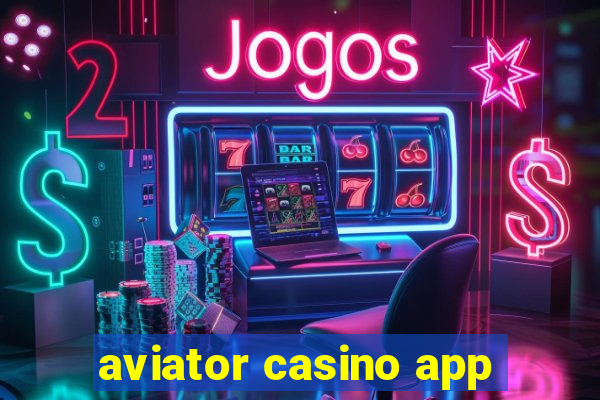 aviator casino app